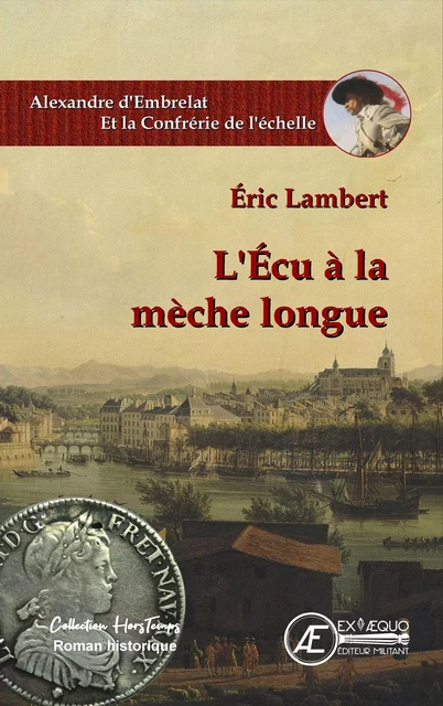 L'Écu à la mèche longue - Eric Lambert - Ex Aequo