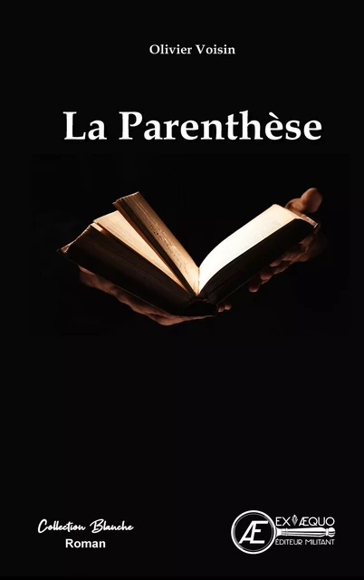 La Parenthèse - Olivier Voisin - Ex Aequo