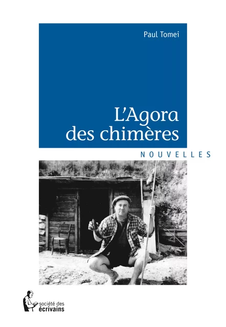 L'Agora des chimères - Paul Tomei - Société des écrivains