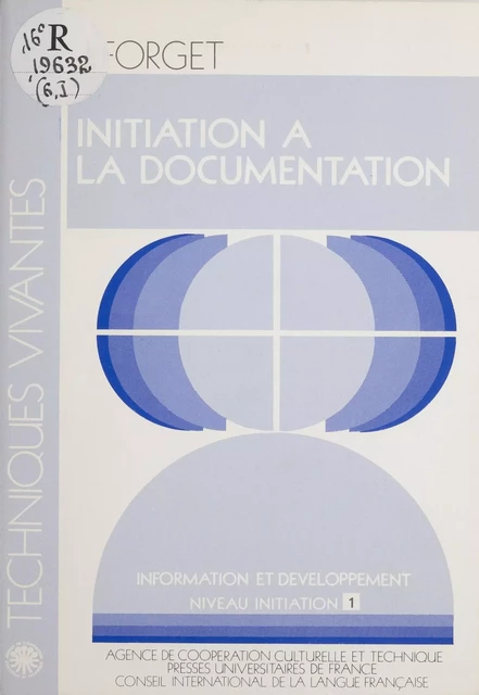 Initiation à la documentation - Jacqueline Forget - Presses universitaires de France (réédition numérique FeniXX)