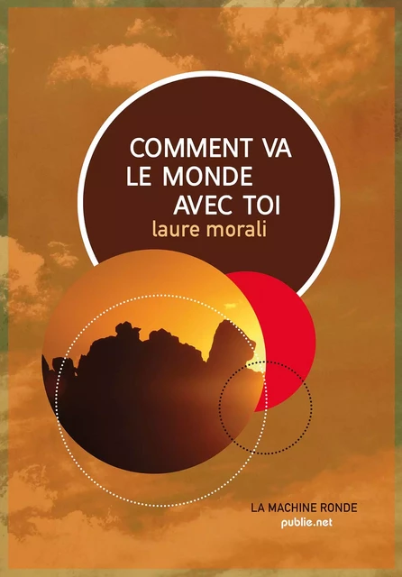 Comment va le monde avec toi - Laure Morali - publie.net