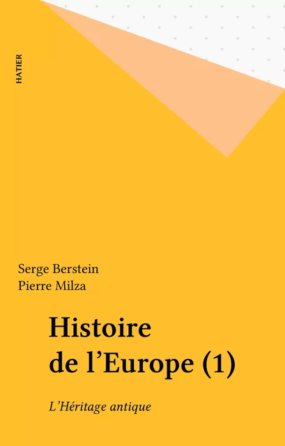 Histoire de l'Europe (1) - Serge Berstein, Pierre Milza - Hatier (réédition numérique FeniXX)