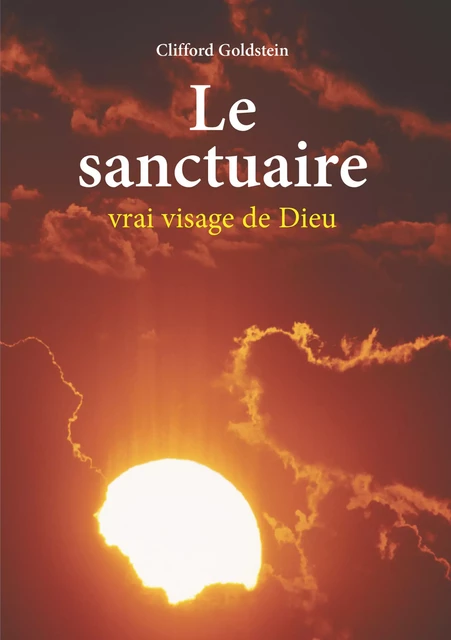 Le sanctuaire - Clifford Goldstein - Éditions Vie et Santé