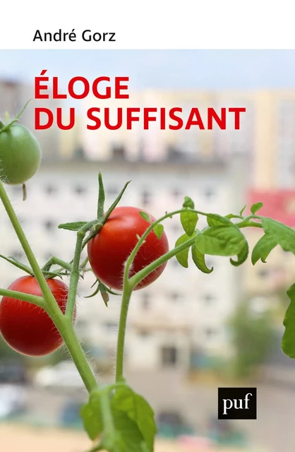 Éloge du suffisant - André Gorz, Christophe Gilliand - Humensis