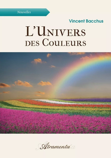 L'univers des couleurs - Vincent Bacchus - Atramenta