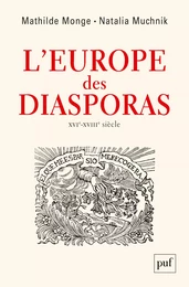 L’Europe des diasporas, XVI-XVIIIe siècle