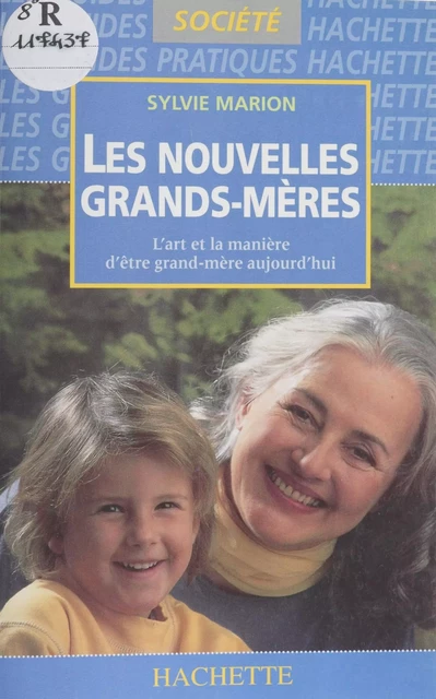 Les Nouvelles Grands-mères - Sylvie Marion - Hachette Pratique (réédition numérique FeniXX)