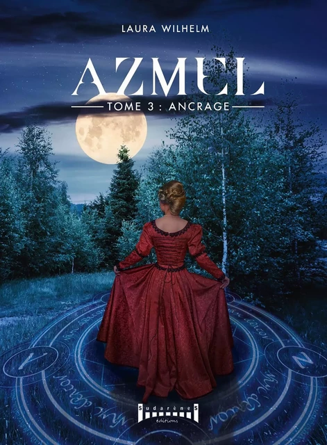 Azmel - Tome 3 - Laura Wilhem - Sudarènes Editions