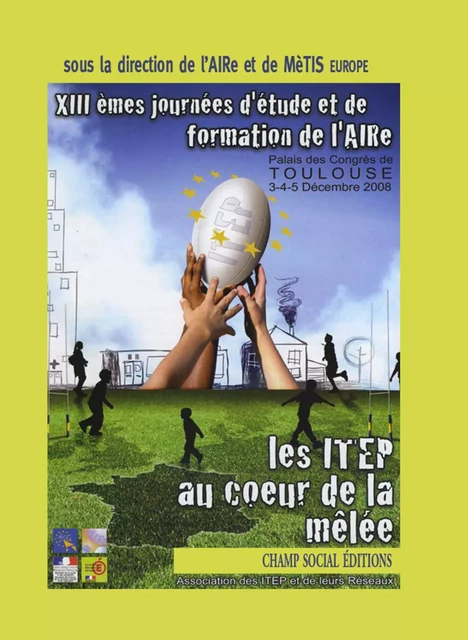 Les ITEP au coeur de la mêlée - Association Aire - Champ social Editions