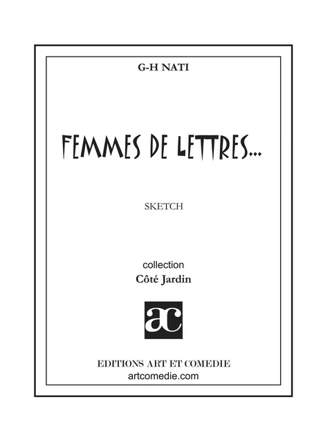 Femmes de lettres - G-H Nati - Librairie Théâtrale