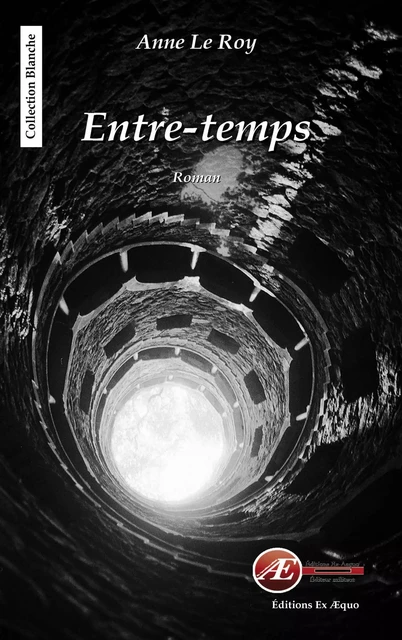 Entre-temps - Anne Le Roy - Ex Aequo