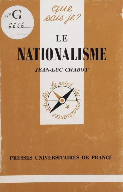 Le Nationalisme - Jean-Luc Chabot - Presses universitaires de France (réédition numérique FeniXX)