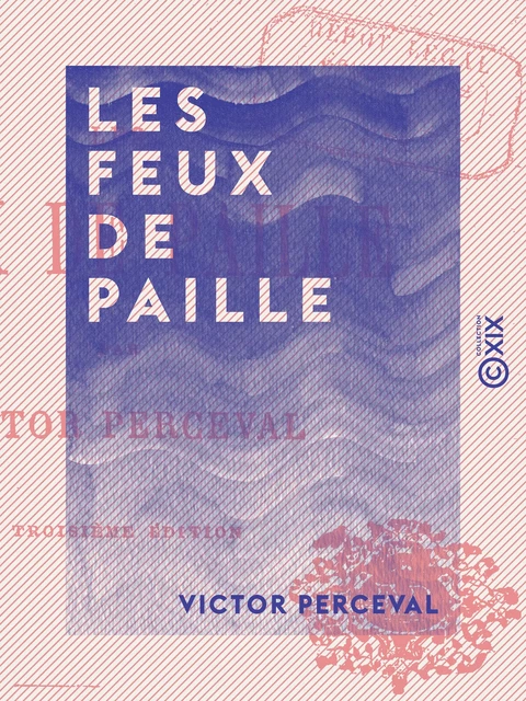 Les Feux de paille - Victor Perceval - Collection XIX