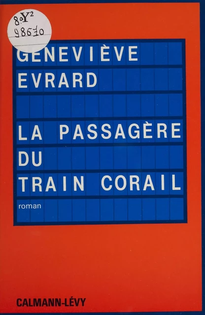 La Passagère du train corail - Geneviève Evrard - Calmann-Lévy (réédition numérique FeniXX)