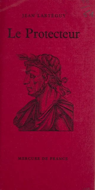 Le protecteur - Jean Lartéguy - Mercure de France (réédition numérique FeniXX)