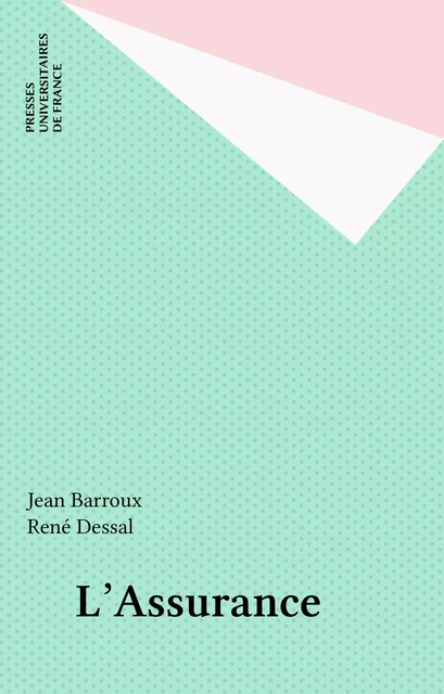 L'Assurance - Jean Barroux, René Dessal - Presses universitaires de France (réédition numérique FeniXX)