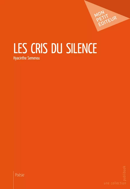 Les Cris du silence - Hyacinthe Semenou - Mon Petit Editeur