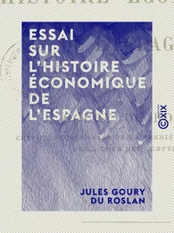 Essai sur l'histoire économique de l'Espagne