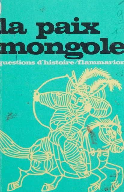 La paix mongole - Chantal Lemercier-Quelquejay - (Flammarion) réédition numérique FeniXX