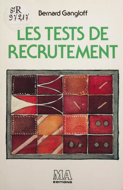 Les tests de recrutement - Bernard Gangloff - Plon (réédition numérique FeniXX)