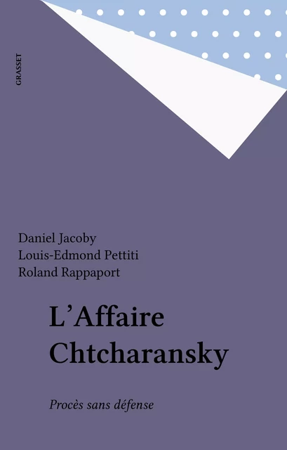 L'Affaire Chtcharansky - Daniel Jacoby, Louis-Edmond Pettiti, Roland Rappaport - Grasset (réédition numérique FeniXX)