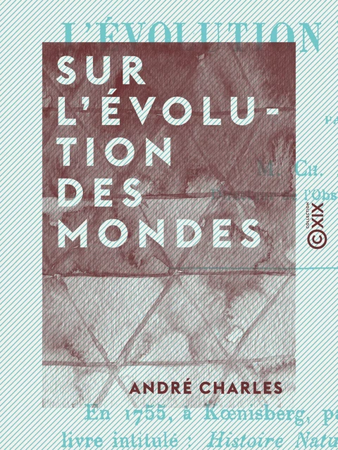 Sur l'évolution des mondes - André Charles - Collection XIX