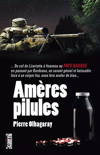 Amères pilules - Pierre Olhagaray - Éditions Cairn