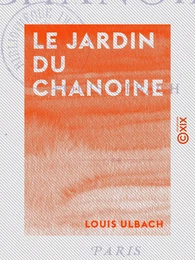 Le Jardin du chanoine