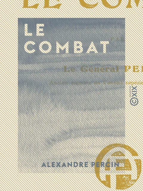 Le Combat - Alexandre Percin - Collection XIX