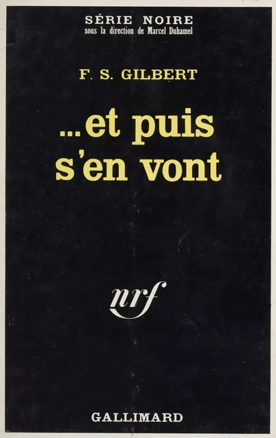 ... et puis s'en vont - F.S. Gilbert - Gallimard (réédition numérique FeniXX)