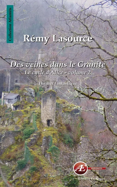 Le cycle d'Alice - Rémy Lasource - Ex Aequo