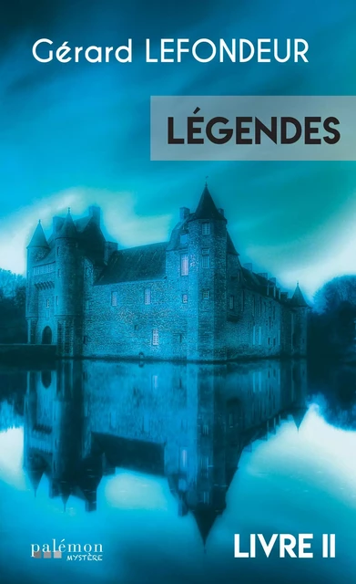 Légendes - Livre 2 - Gérard Lefondeur - Palémon