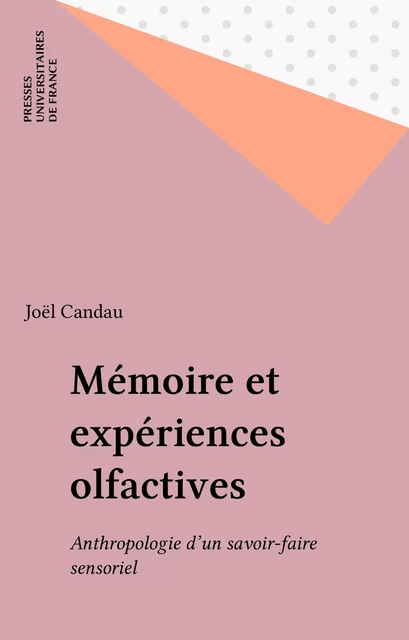 Mémoire et expériences olfactives - Joël Candau - Presses universitaires de France (réédition numérique FeniXX)