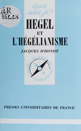 Hegel et l'hégélianisme