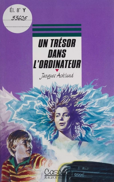 Un trésor dans l'ordinateur - Jacques Asklund - Rageot (réédition numérique FeniXX)