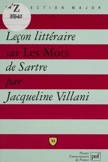 Leçon littéraire sur «Les Mots» de Sartre - Jacqueline Villani - Presses universitaires de France (réédition numérique FeniXX)