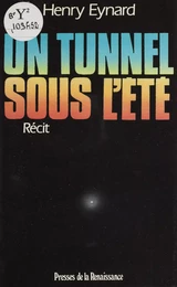 Un tunnel sous l'été