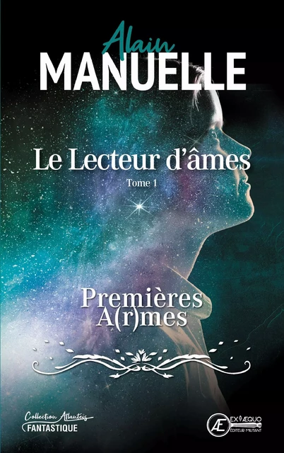 Le Lecteur d’âmes - Tome 1 - Alain Manuelle - Ex Aequo