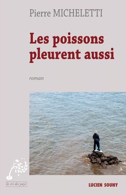 Les Poissons pleurent aussi - Pierre Micheletti - Lucien Souny