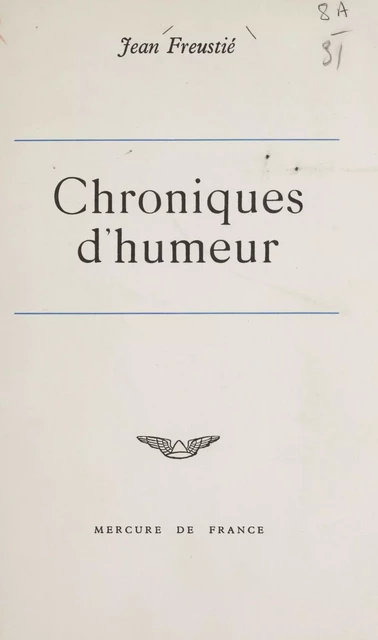 Chroniques d'humeur - Jean Freustié - Mercure de France (réédition numérique FeniXX)