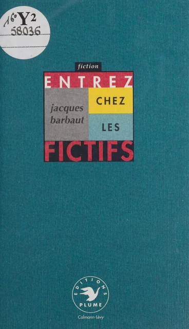 Entrez chez les fictifs - Jacques Barbaut - Plume (réédition numérique FeniXX)