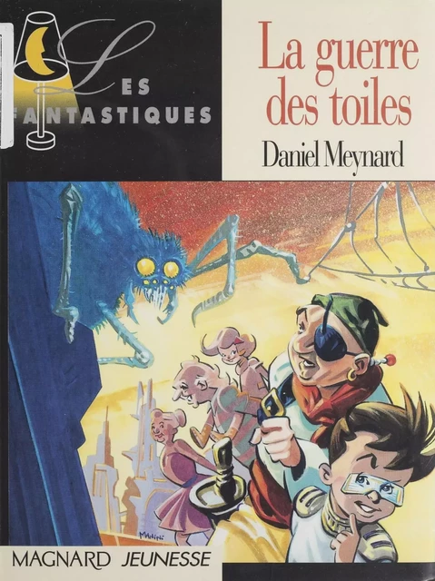 La guerre des toiles - Daniel Meynard - Magnard (réédition numérique FeniXX)