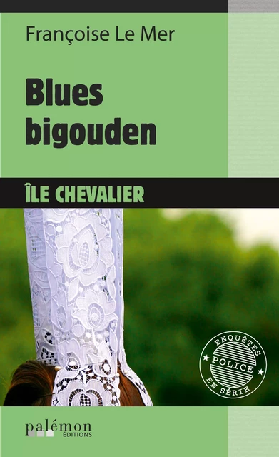 Blues bigouden à l'Île Chevalier - Françoise Le Mer - Palémon