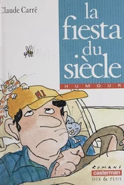 La Fiesta du siècle