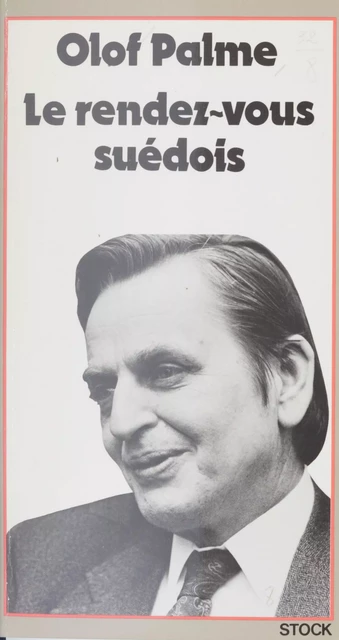 Le rendez-vous suédois - Olof Palme - Stock (réédition numérique FeniXX)