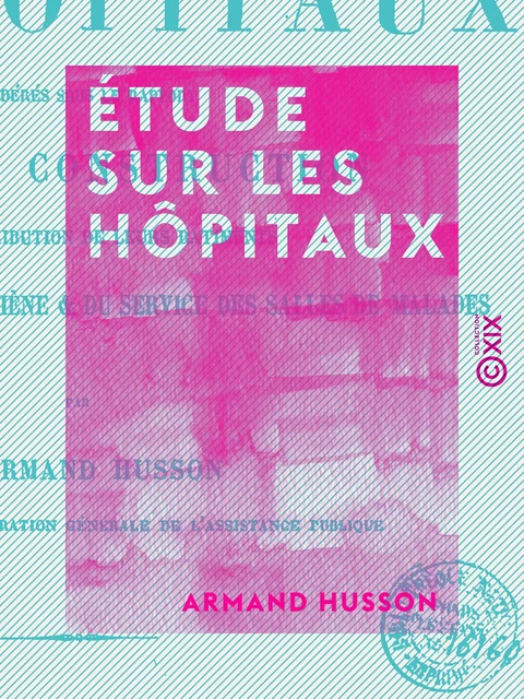 Étude sur les hôpitaux - Armand Husson - Collection XIX