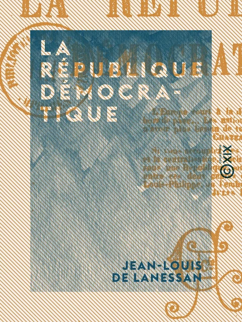 La République démocratique - Jean-Louis de Lanessan - Collection XIX