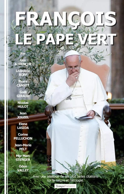 François, le pape vert -  Collectif - Temps Présent éditions