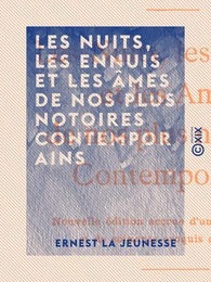 Les Nuits, les Ennuis et les Âmes de nos plus notoires contemporains