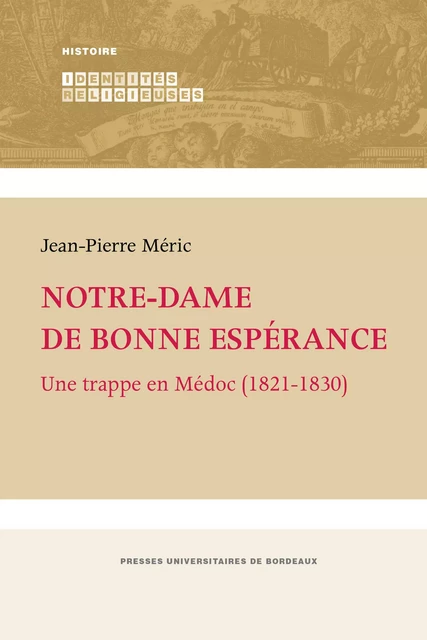 Notre-Dame de Bonne-Espérance - Jean-Pierre Méric - Presses universitaires de Bordeaux